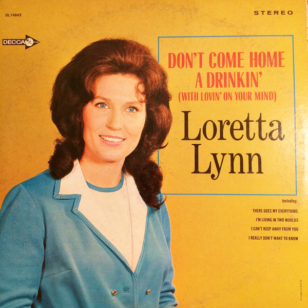 Don't Come Home a Drinkin' (With Lovin' on Your Mind)