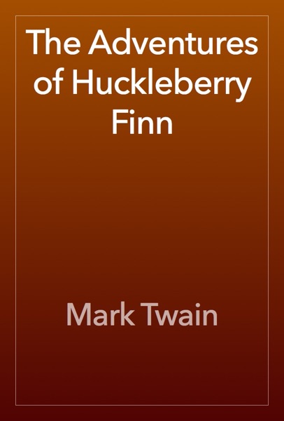 The Adventures of Huckleberry Finn