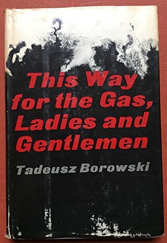 This Way for the Gas, Ladies and Gentlemen