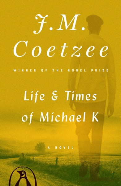 The Life and Times of Michael K