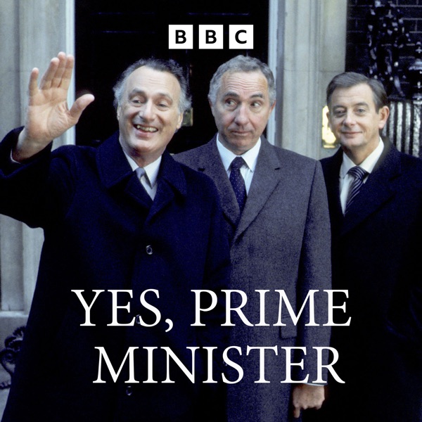 Yes, Minister/Yes, Prime Minister