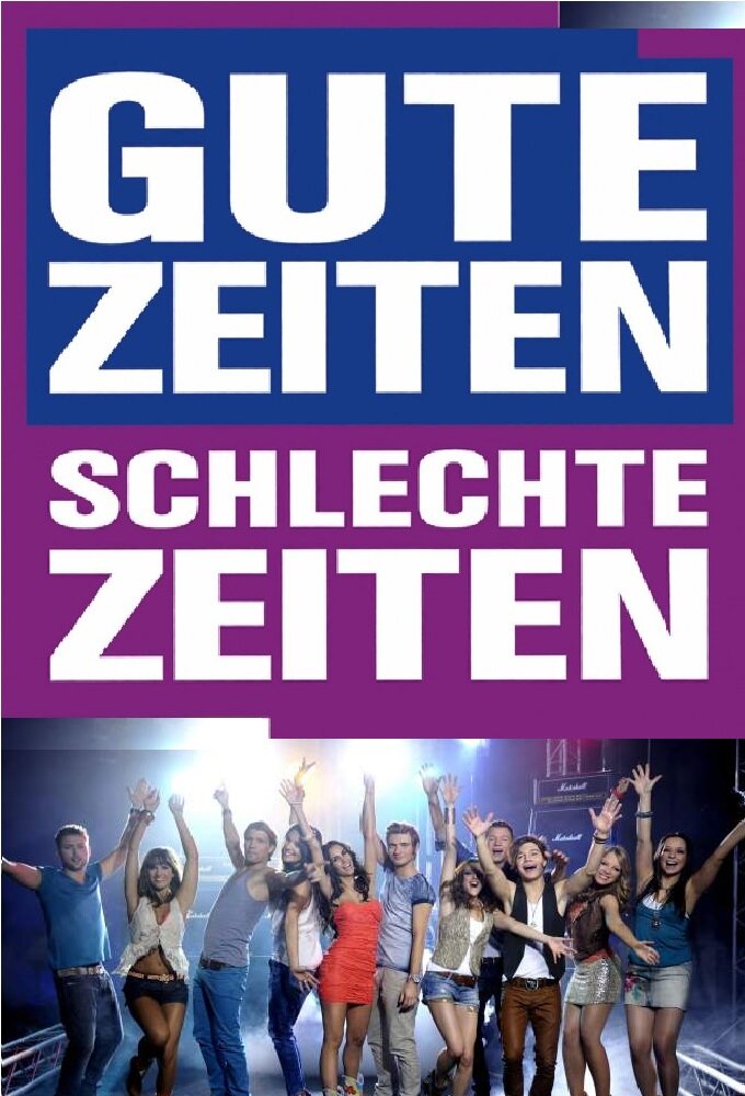 Gute Zeiten, Schlechte Zeiten